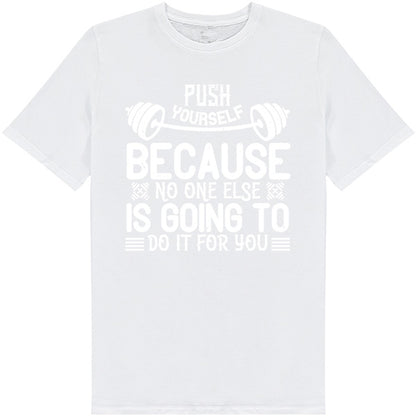 Push Yourself Unisex T-Shirt | Fitness Focus Collection