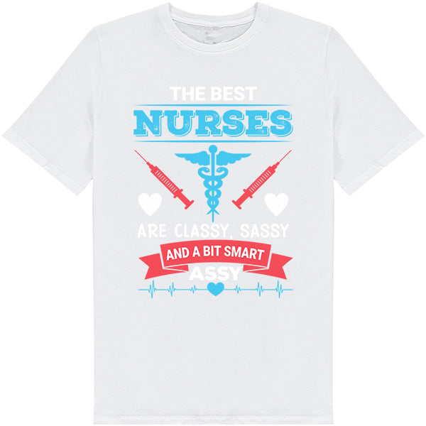 Ultimate Nurses' Pride T-Shirt: Classy, Sassy & Smart Assy