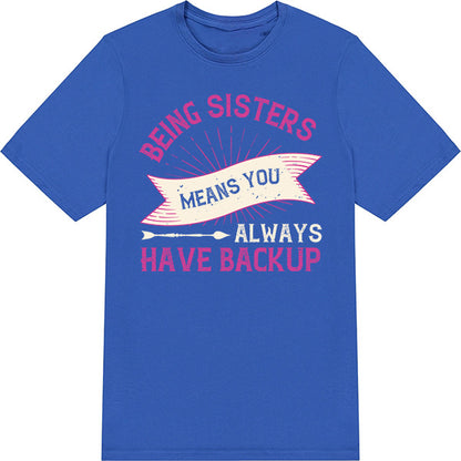 "Sisters Always Have Backup" Unisex T-Shirt | Equestrian Apparel