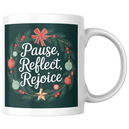 Shop the Elegant "Pause, Reflect, Rejoice" Christmas Mug - Perfect for Holiday Celebrations