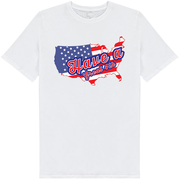 "Have A Great 4th" T-Shirt | Perfect for July 4th Festivities