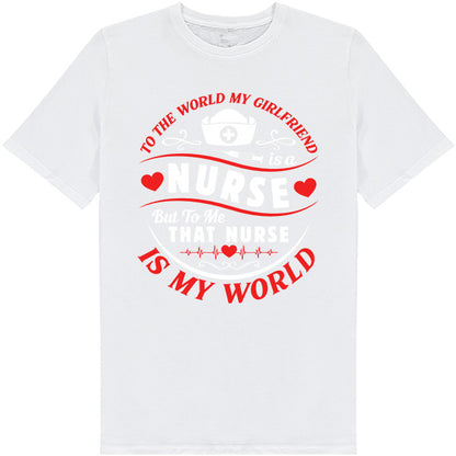 Nurse Pride T-Shirt - 'My Girlfriend Is My World' | Unisex