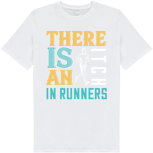 Unisex 'There Is An Itch In Runners' T-Shirt | Runner's Edition