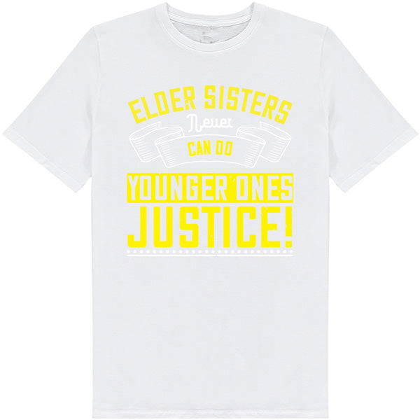 Elder Sisters T-Shirt | Unisex | Perfect Gift for Siblings