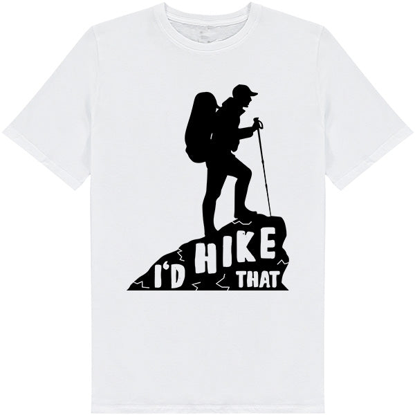 "I'd Hike That" Unisex T-Shirt | Ideal for Camping & Outdoors