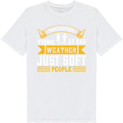 "No Such Thing As Bad Weather" Unisex T-Shirt | Runner's Edition