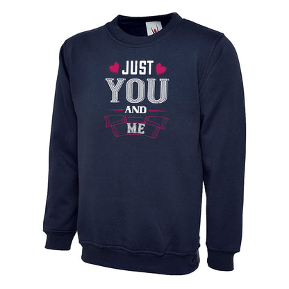 Just You And Me  Unisex Sweatshirt | Valentine's Day Special