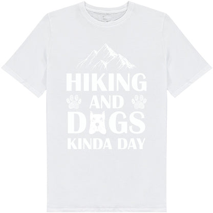 Unisex Dog Lover T-Shirt - "Hiking And Dogs Kinda Day"