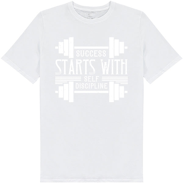 Success Starts With Self Discipline T-Shirt | Fitness Focus