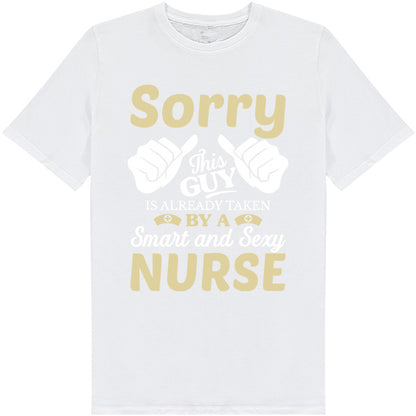 "Sorry This Guy Is Taken" Unisex T-Shirt | Nurse Pride Collection