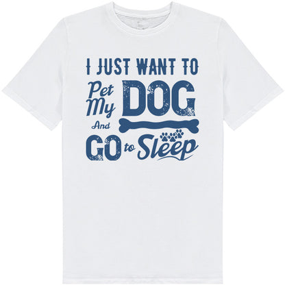 Pet My Dog & Sleep T-Shirt | Perfect for Dog Lovers