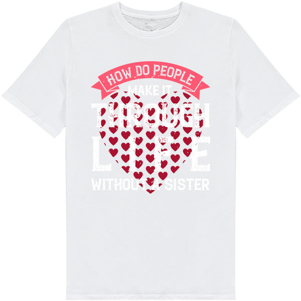 Sister T-Shirt - Perfect Gift for Sisters | Unisex & Stylish