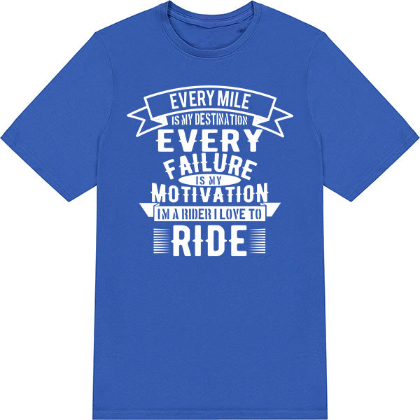 "Every Mile Is My Destination" Unisex T-Shirt for Bikers