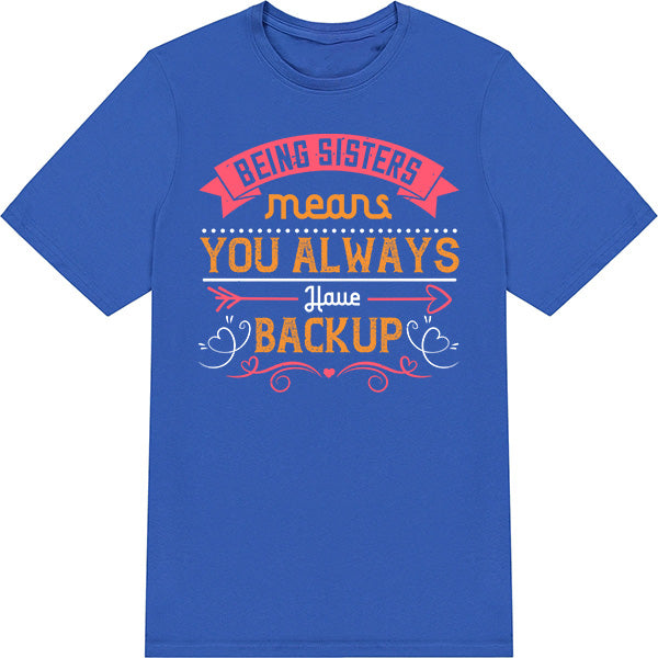 "Sisters Always Have Backup" Unisex T-Shirt | Equestrian Apparel