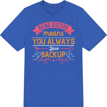 "Sisters Always Have Backup" Unisex T-Shirt | Equestrian Apparel