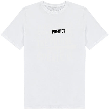 Predict The Future T-Shirt | Unisex Fitness Focus Collection