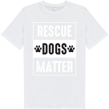 Rescue Dogs Matter Unisex T-Shirt | Ideal for Dog Lovers