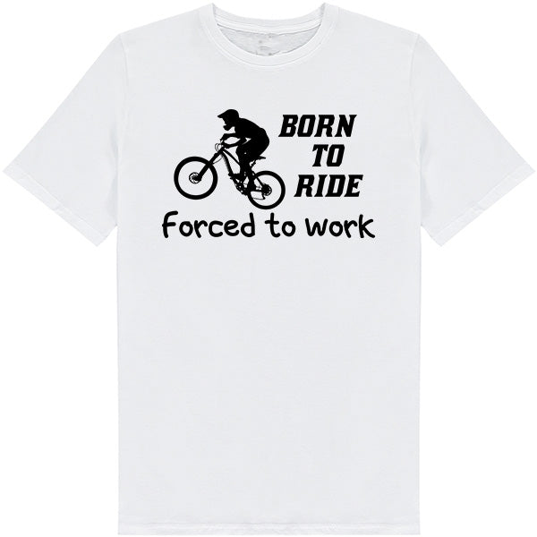 "Born To Ride, Forced To Work" Unisex T-Shirt - Equestrian