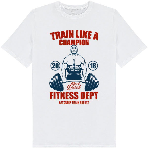 Train Like A Champion T-Shirt | Unisex Gym Apparel