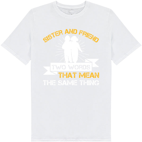 Sister & Friend Unisex T-Shirt | Perfect Gift for Sisters