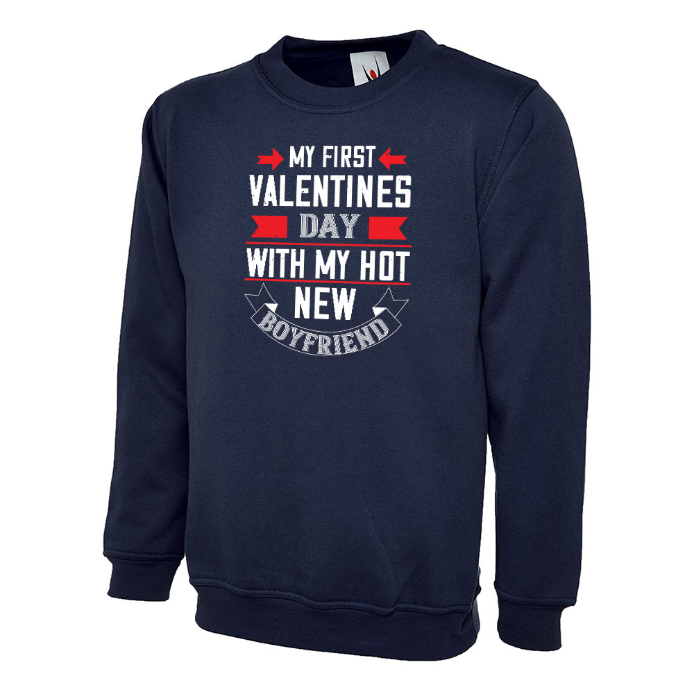 My First Valentine Day With My Hot Boyfriend  Unisex Sweatshirt | Valentine's Day Special