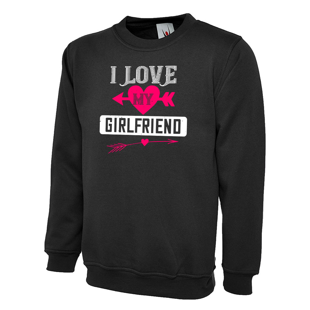 I Love My Girlfriend  Unisex Sweatshirt | Valentine's Day Special