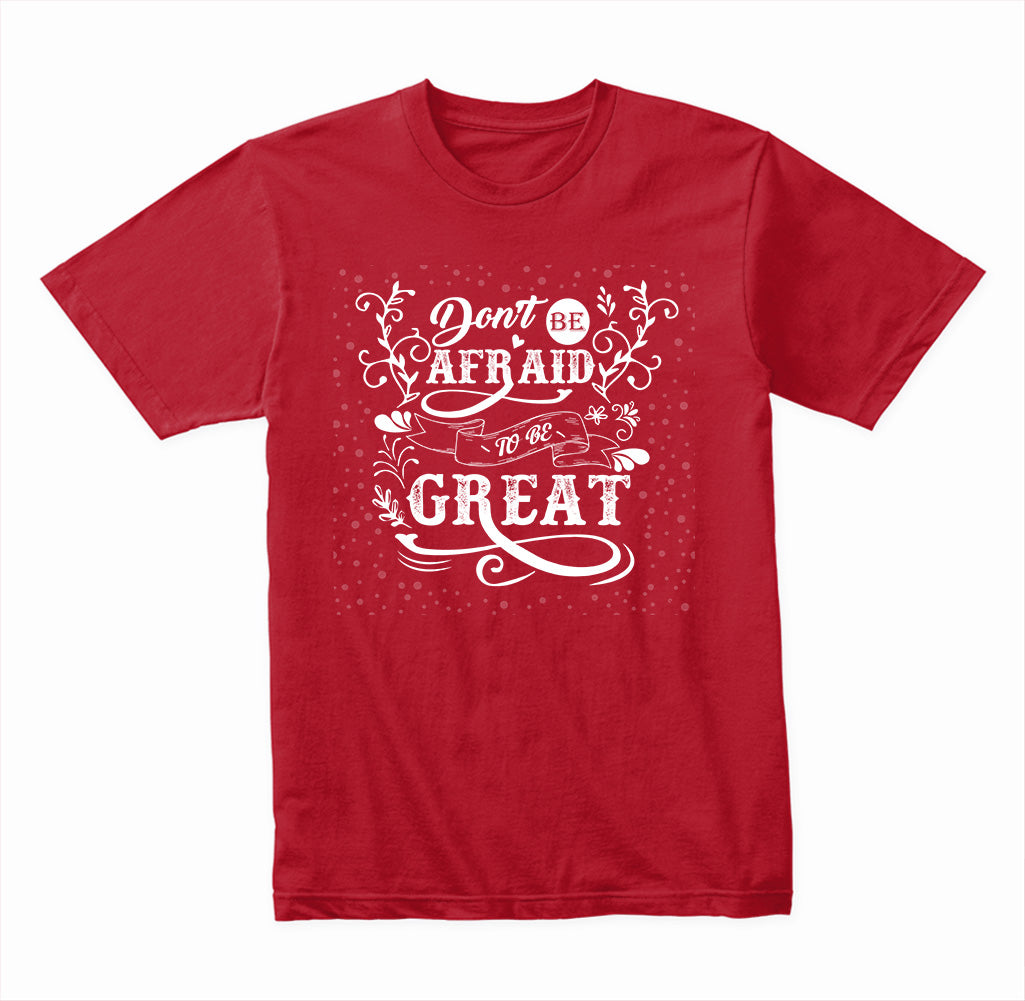 "Don't Be Afraid To Be Great" Unisex T-Shirt | Equestrian Apparel