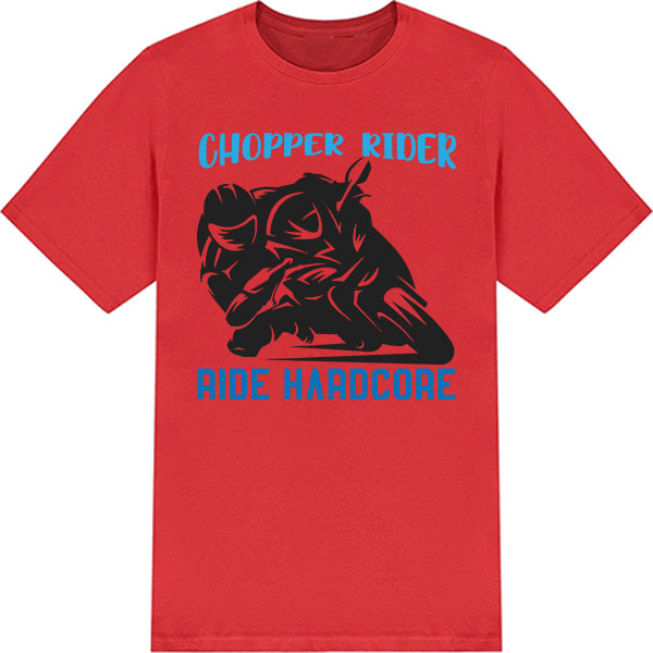 Chopper Rider Hardcore Unisex T-Shirt | Motorcycle Enthusiasts