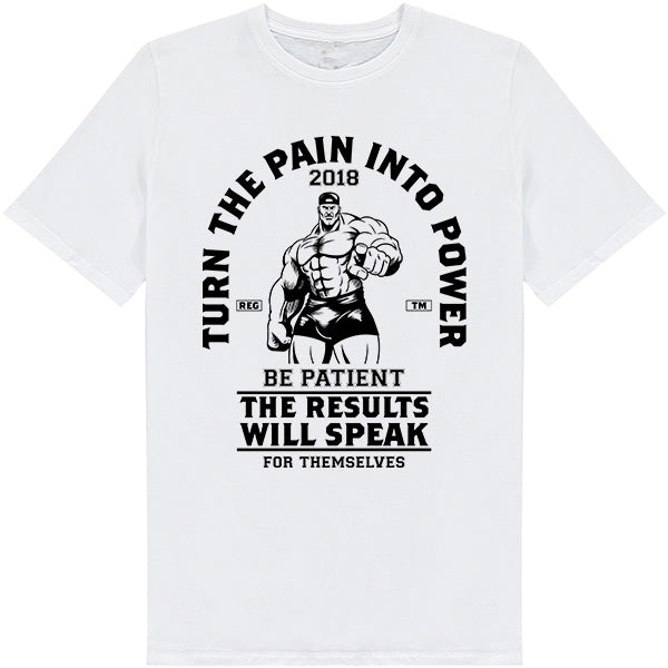 Turn Pain Into Power Unisex T-Shirt | Essential Gym Apparel