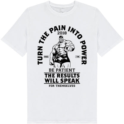 Turn Pain Into Power Unisex T-Shirt | Essential Gym Apparel