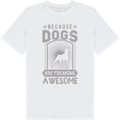 "Because Dogs Are Amazing" Unisex T-Shirt | Dog Lovers' Favorite