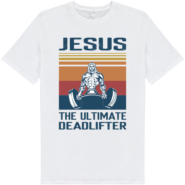 Jesus The Ultimate Deadlifter T-Shirt | Christian Equestrian Wear