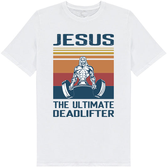 Jesus The Ultimate Deadlifter T-Shirt | Christian Equestrian Wear