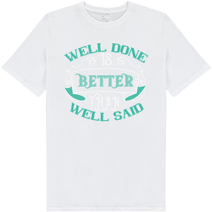 Well Done Is Better T-Shirt | Ideal for Equestrian Fitness