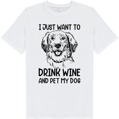 Drink Wine & Pet My Dog T-Shirt | Perfect for Dog Lovers