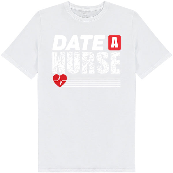 Date A Nurse Unisex T-Shirt | Celebrate Nurse Pride | Equestrian