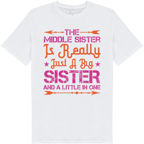 Middle Sister Unisex T-Shirt - Perfect Blend for Siblings