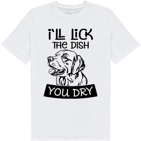 Dog Lover's Unisex T-Shirt - "I'll Lick The Dish You Dry"