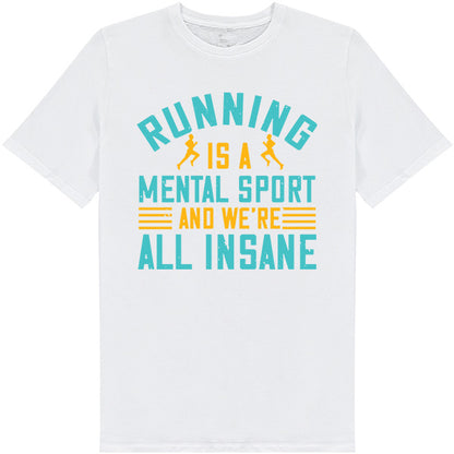 "Running Is A Mental Sport" Unisex T-Shirt | Runner's Edition