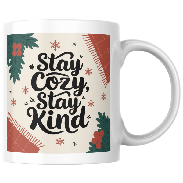 Shop the "Stay Cozy, Stay Kind" Christmas Mug - Perfect for Holiday Warmth and Cheer