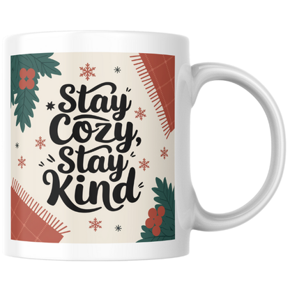 Shop the "Stay Cozy, Stay Kind" Christmas Mug - Perfect for Holiday Warmth and Cheer