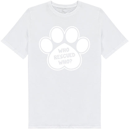 "Who Rescued Who" Unisex T-Shirt | Ideal for Dog Lovers