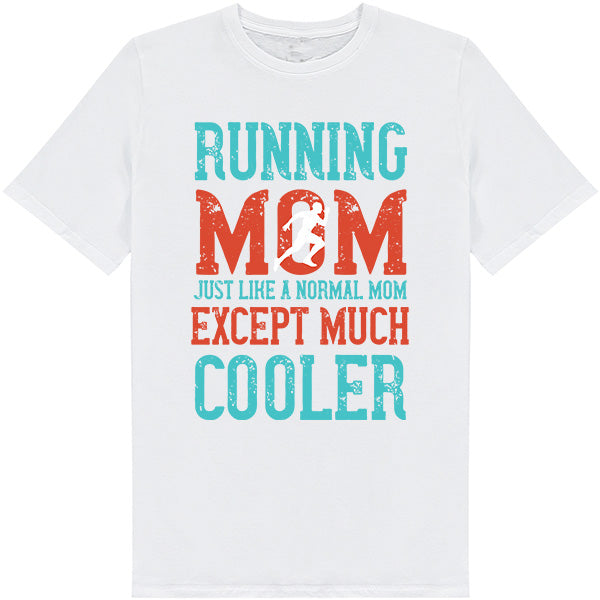 Cool Running Mom Unisex T-Shirt | Runner's Edition