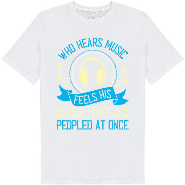 "Who Hears Music" Unisex T-Shirt | Ideal for Music Lovers