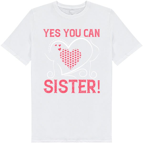 Yes You Can, Sister! Unisex T-Shirt - Perfect for Equestrians