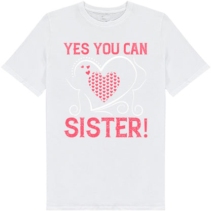 Yes You Can, Sister! Unisex T-Shirt - Perfect for Equestrians