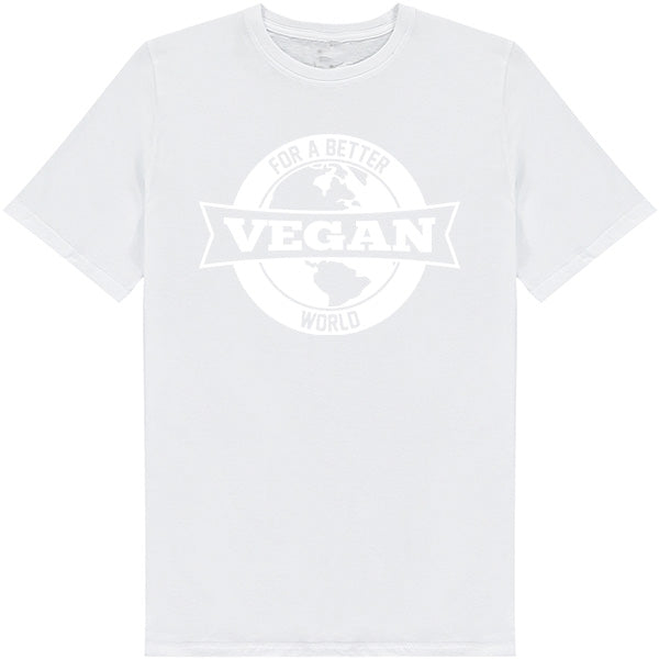 Shop the "For Better Vegan World" Unisex T-Shirt | Embrace Vegan Vibes