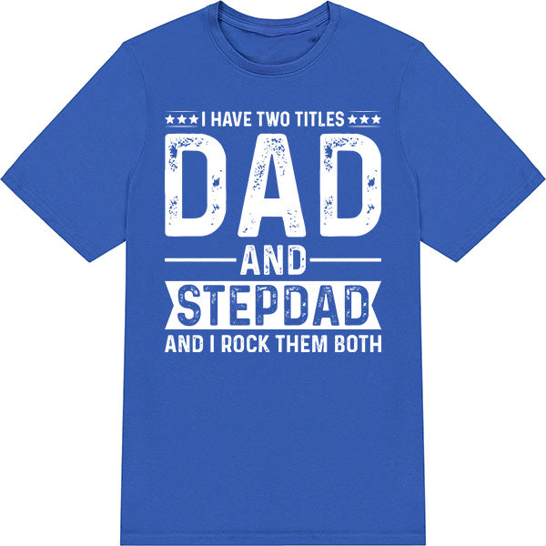 Unisex 'Dad & Stepdad' T-Shirt | Dad's Favorites Collection