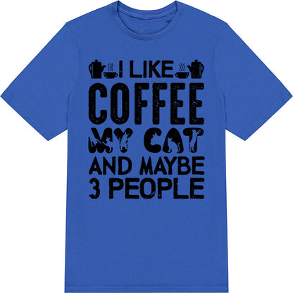 I Like Coffee, My Cat, & 3 People T-Shirt | Unisex & Fun