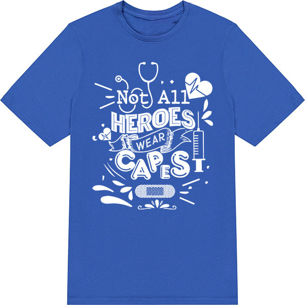 "Not All Heroes Wear Capes" T-Shirt | Unisex Nurse Pride Tee